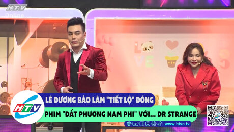 Xem Show CLIP HÀI Lê Dương Bảo Lâm "tiết lộ" đóng phim "đất phương Nam Phi" với... Dr Strange  HD Online.